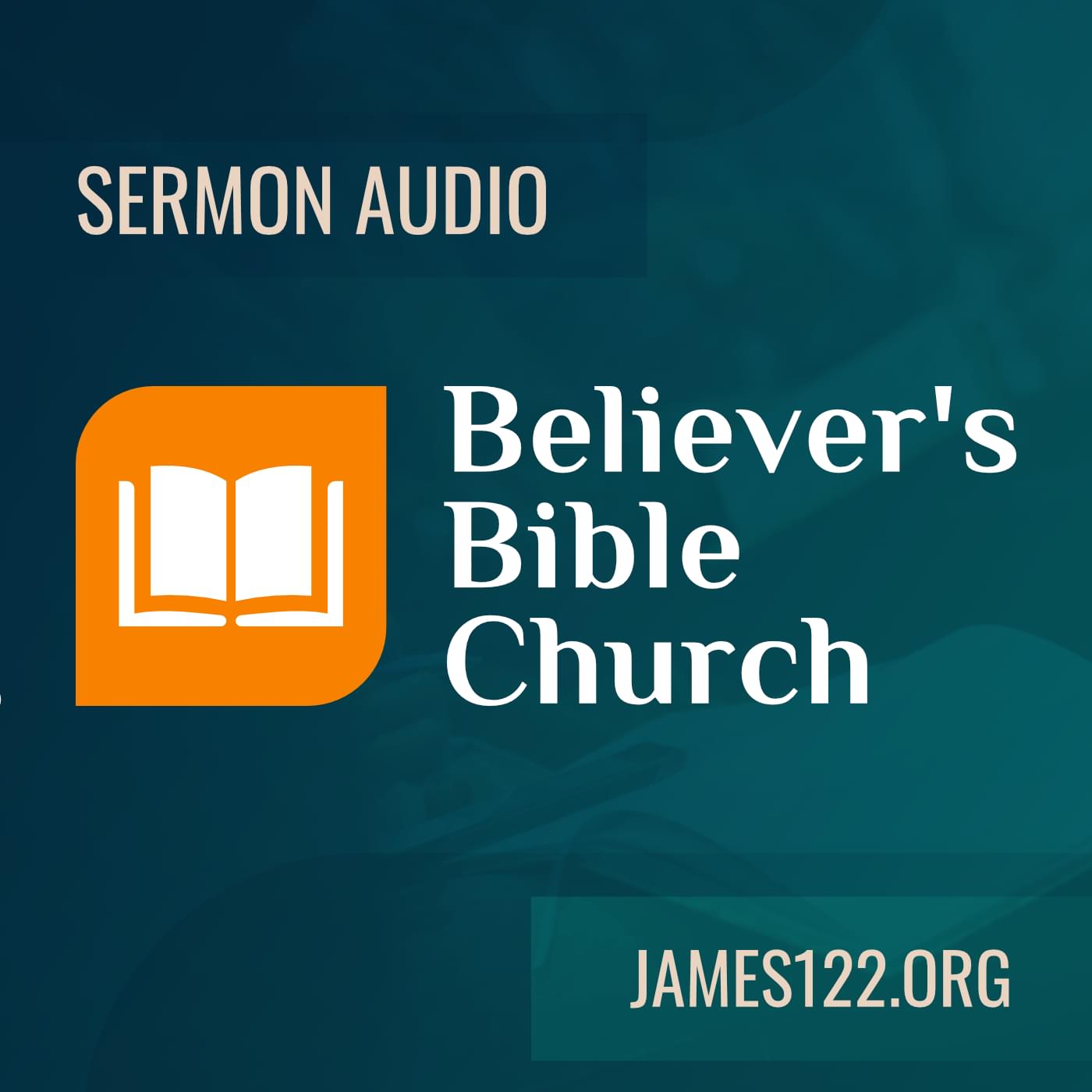Believer\'s Bible Church Sermon Audio